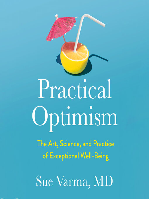 Title details for Practical Optimism by Sue Varma, M.D. - Wait list